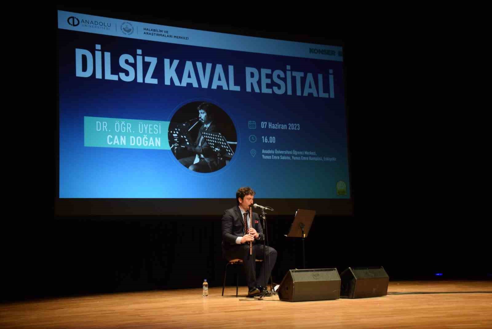 ANADOLU ÜNİVERSİTESİ HALKBİLİM VE ARAŞTIRMALARI MERKEZİ TARAFINDAN DÜZENLENEN 'DİLSİZ KAVAL