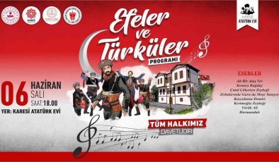 Karesi Atatürk Evi’nde ‘Efeler ve Türküler’ programı