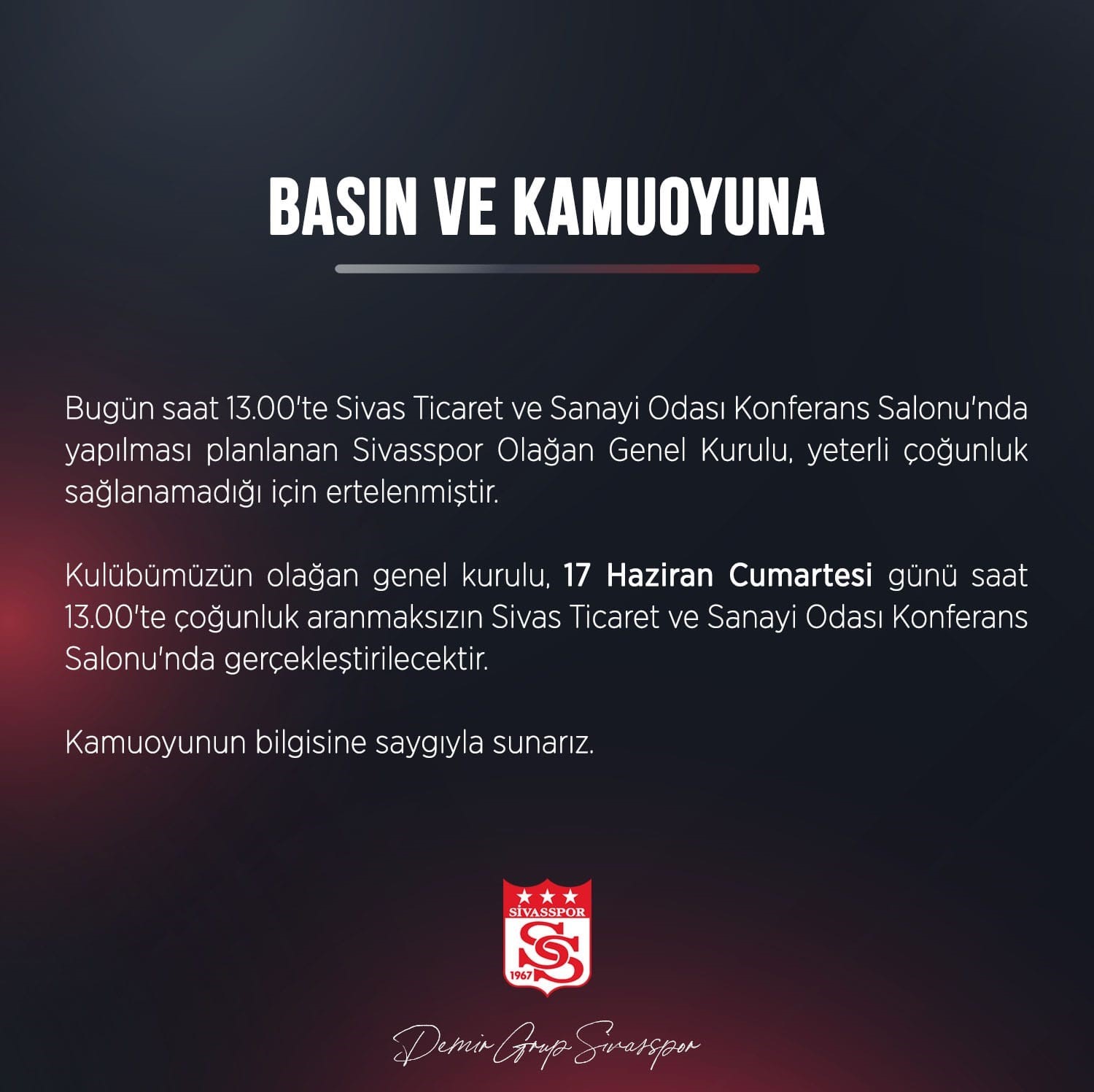 SİVASSPOR KULÜBÜNÜN OLAĞAN GENEL KURULU, YETERLİ ÇOĞUNLUK SAĞLANAMADIĞI İÇİN ERTELENDİ.
