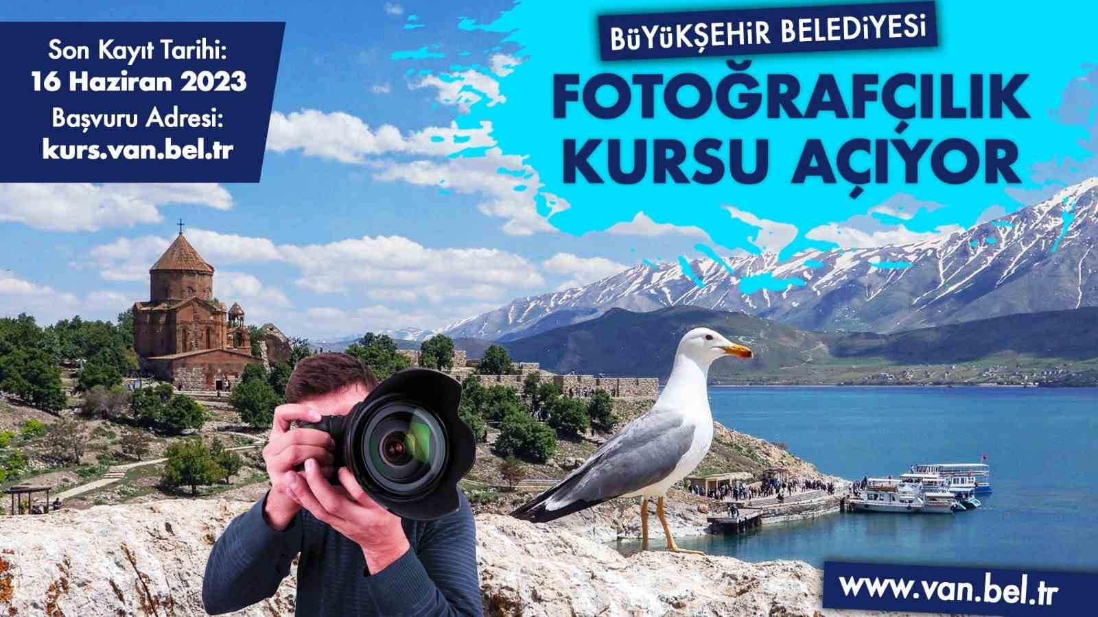 VAN BÜYÜKŞEHİR BELEDİYESİ FOTOĞRAF SANATINI ÖĞRENMEK İSTEYENLER İÇİN ÜCRETSİZ ‘DİJİTAL