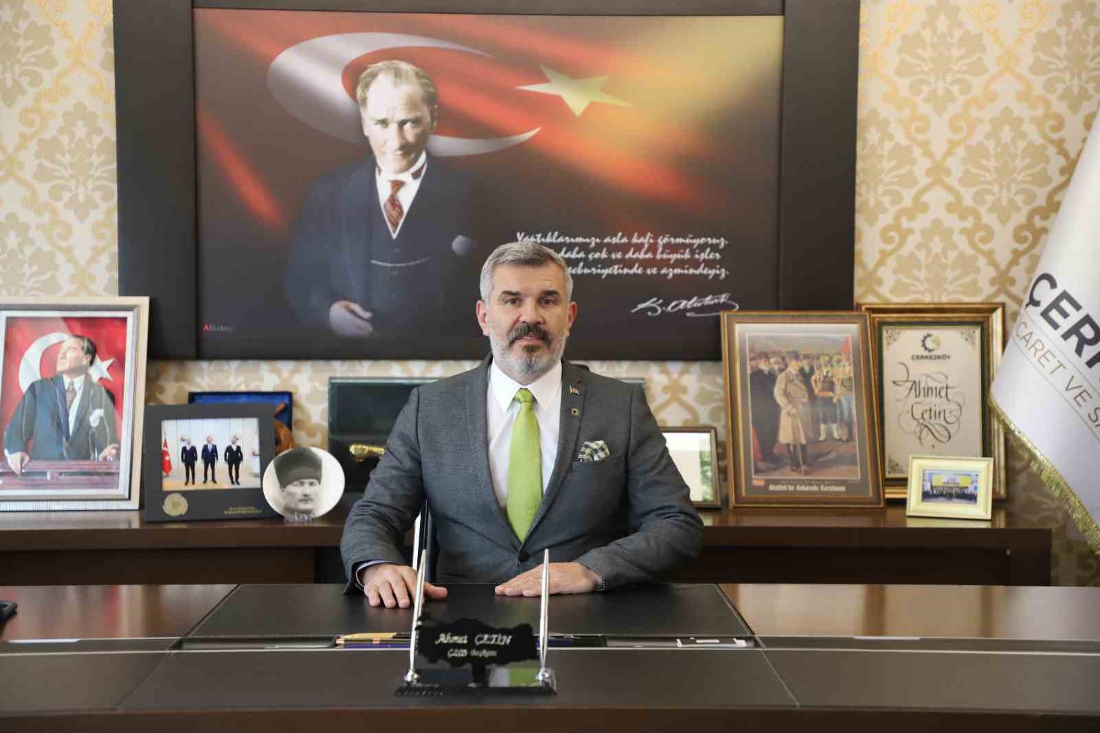 ÇERKEZKÖY TİCARET VE SANAYİ ODASI YÖNETİM KURULU BAŞKANI AHMET ÇETİN