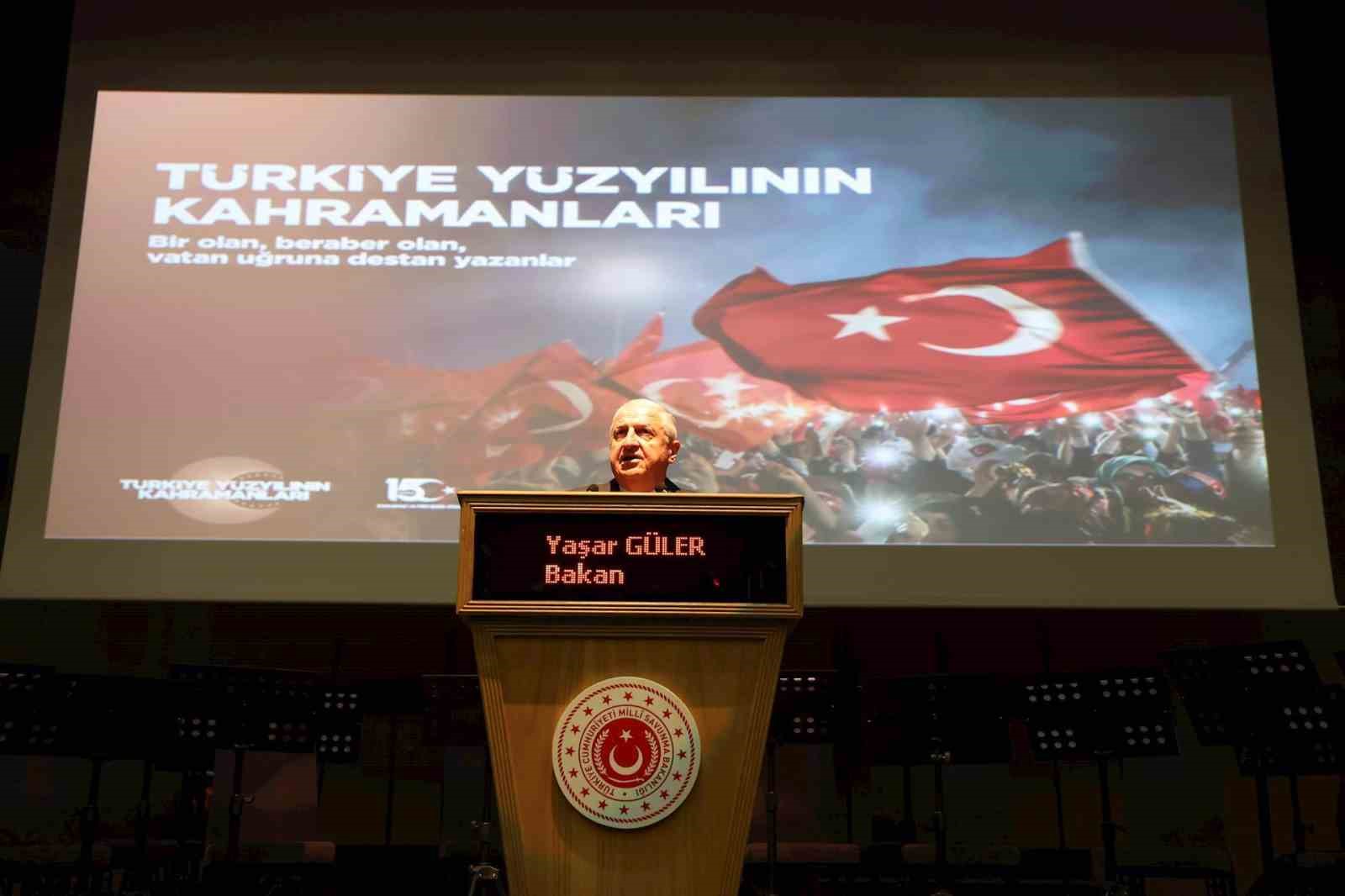 MİLLİ SAVUNMA BAKANI YAŞAR GÜLER, 15 TEMMUZ DEMOKRASİ VE MİLLÎ