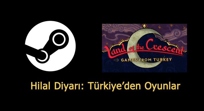 Oyun dünyasının en büyük platformu Steam, Türkiye’den oyunlara özel ilk