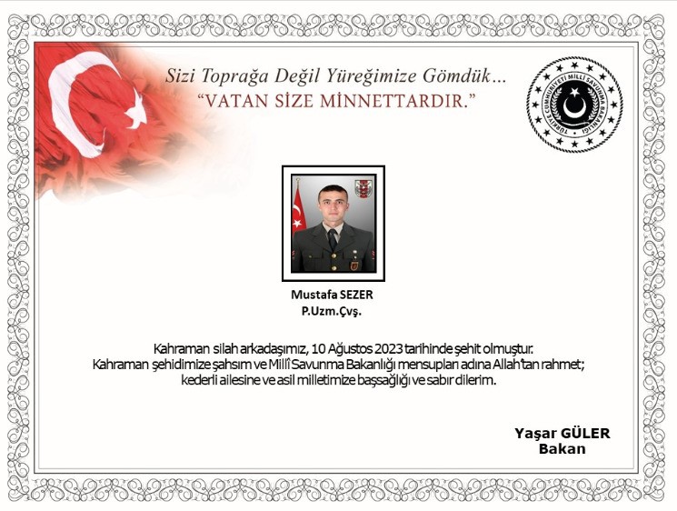 MİLLİ SAVUNMA BAKANI YAŞAR GÜLER, ŞEHİT PİYADE UZMAN ÇAVUŞ MUSTAFA