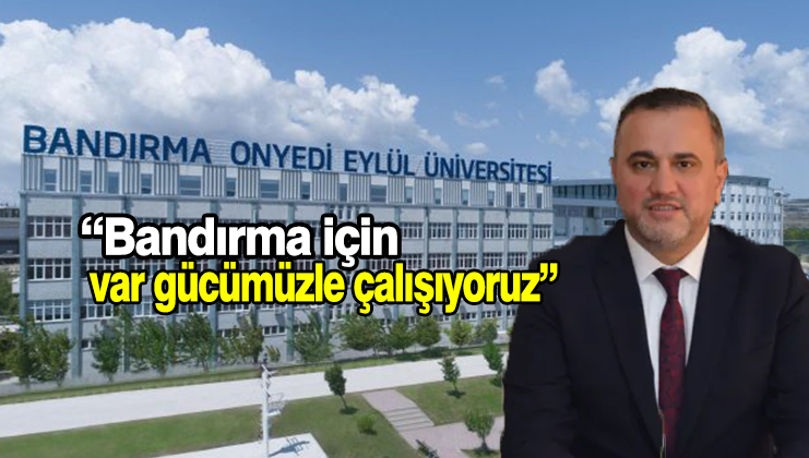 Resmi gazetede yayımlanan Cumhurbaşkanlığı kararıyla Bandırma Onyedi Eylül Üniversitesi’ne İletişim
