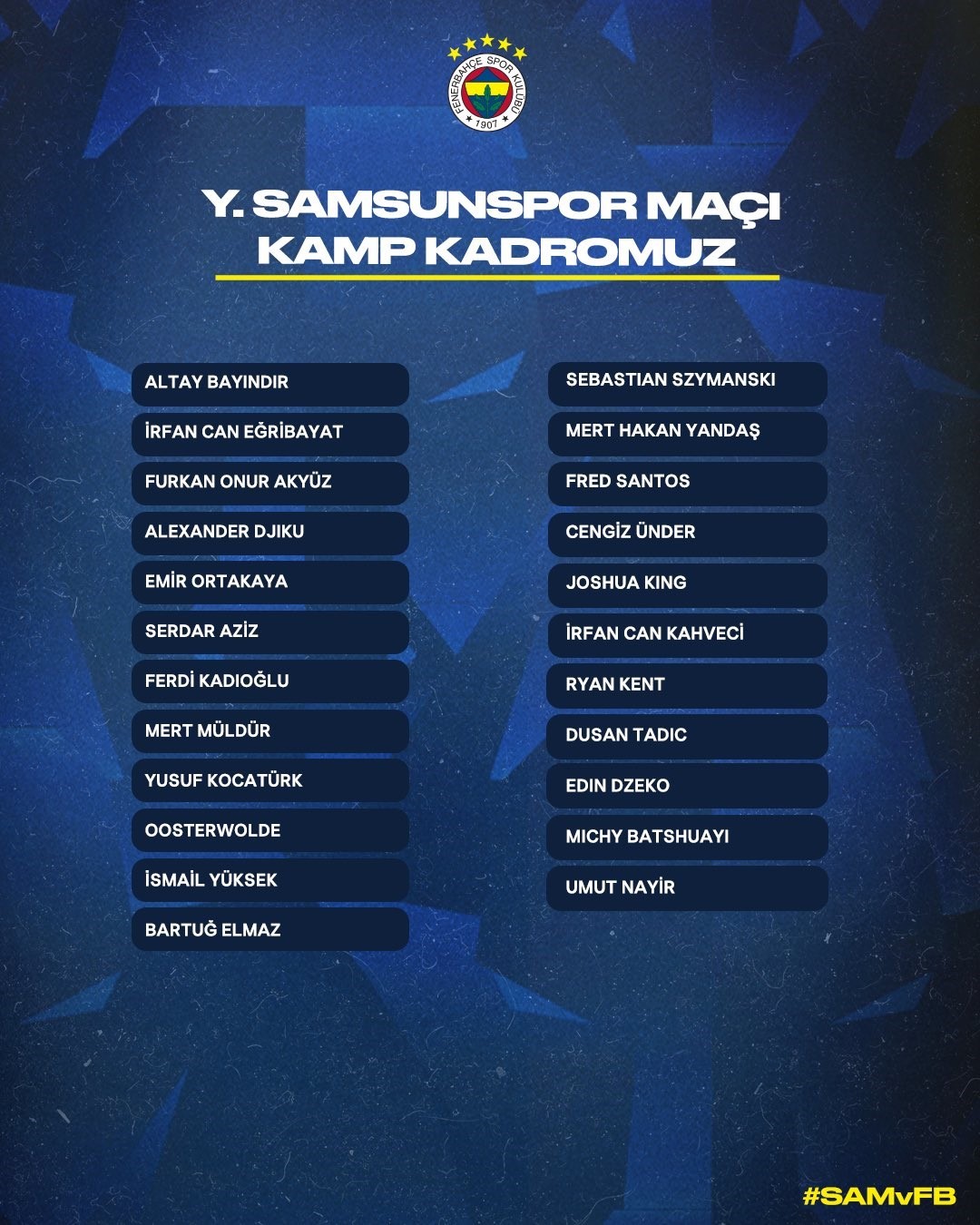FENERBAHÇE, TRENDYOL SÜPER LİG’İN 2. HAFTASINDA DEPLASMANDA KARŞILAŞACAĞI SAMSUNSPOR MAÇI