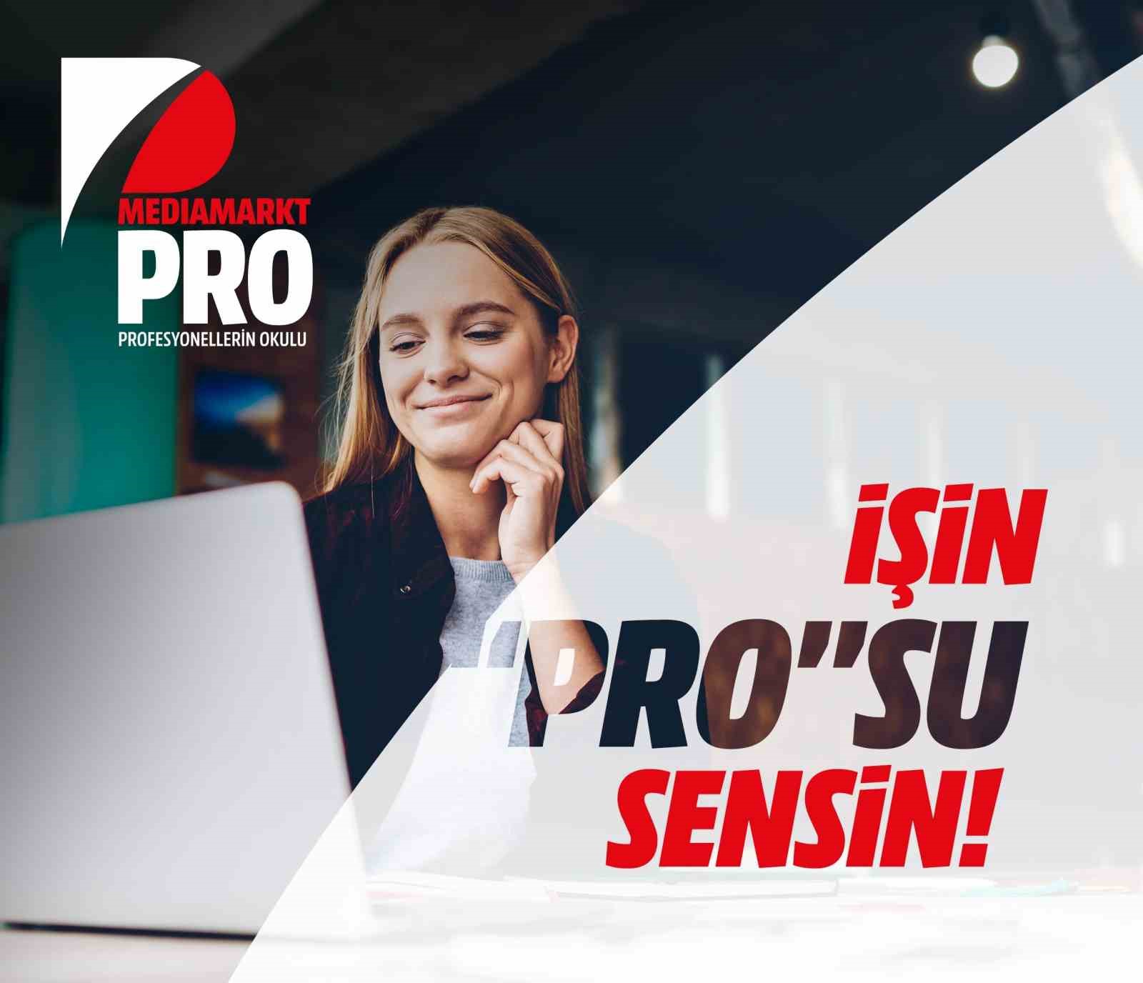 MEDİAMARKT, ‘İŞİN PRO'SU SENSİN’ SLOGANIYLA ÇALIŞANLARIN GELİŞİMİNE HIZ KATMAYI HEDEFLİYOR.