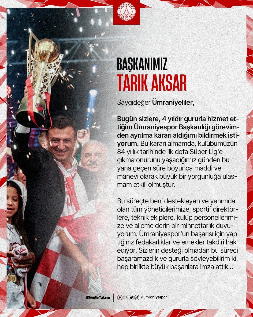ÜMRANİYESPOR BAŞKANI TARIK AKSAR, GÖREVİNDEN AYRILMA KARARI ALDIĞINI AÇIKLADI.
