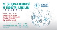 Geleneksel Çalışma Ekonomisi ve Endüstri İlişkileri Bölüm Kongresi’nin 22’ncisi Bandırma