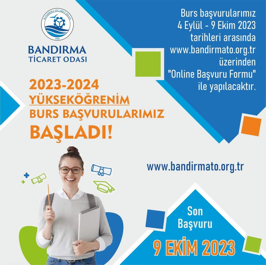 Bandırma Ticaret Odası burs başvuruları başladı Bandırma Ticaret Odası tarafından geri ödemesiz verilecek olan 2023-2024 Yükseköğrenim