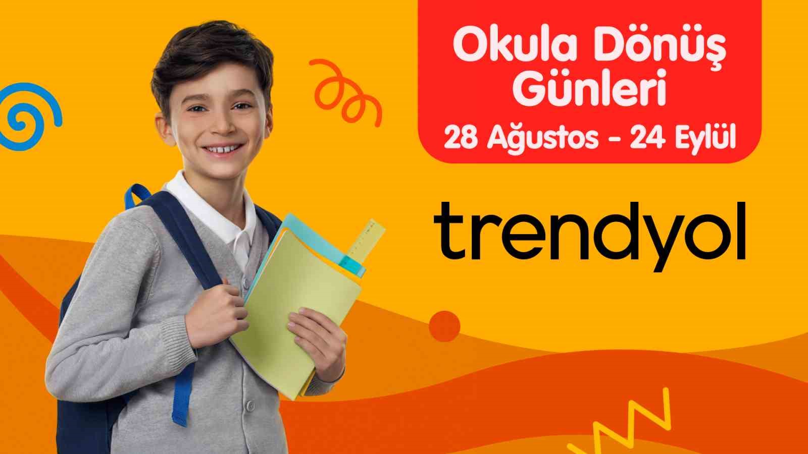 E-TİCARET PLATFORMU TRENDYOL, İLKOKULDAN ORTAOKULA, LİSEDEN ÜNİVERSİTEYE KADAR FARKLI KADEMELERDE