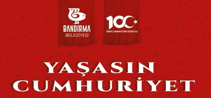 Cumhuriyet’in 100. Yılı dolayısıyla Bandırma Belediyesi, birçok  etkinliğe ev sahipliği