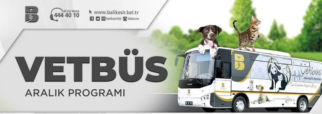 Balıkesir Büyükşehir Belediyesi’nce mobil veteriner kliniği hizmeti veren VETBÜS’ün Aralık