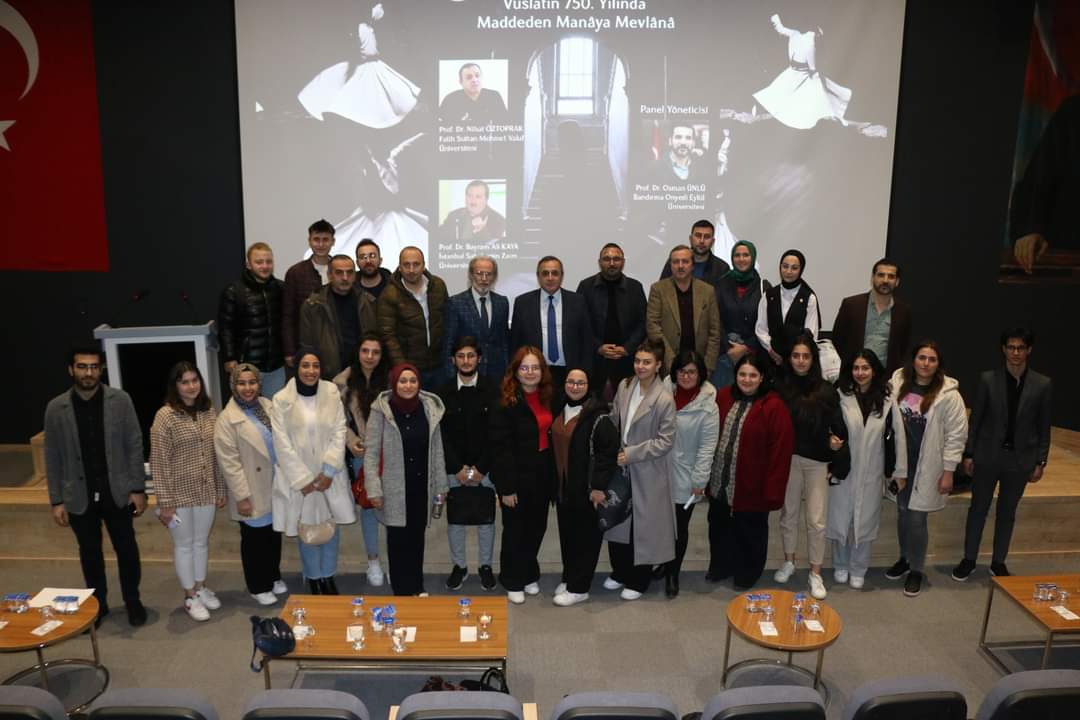 Bandırma Onyedi Eylül Üniversitesi’nde “Vuslatın 750. Yılında Maddeden Manaya Mevlana”