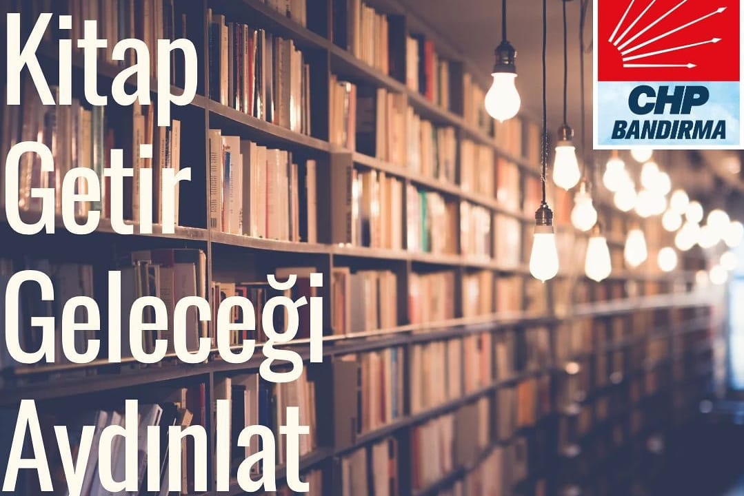 Cumhuriyet Halk Partisi (CHP) Bandırma İlçe Başkanlığı tarafından başlatılan “Kitap