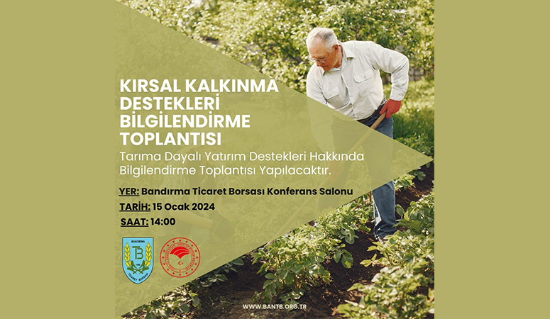 Bandırma’da kırsal kalkınma destekleri üreticiye anlatılacak Bandırma Ticaret Borsası’nda düzenlenecek toplantıda bölge çiftçileri yatırımlar hakkında bilgilendirilecek.