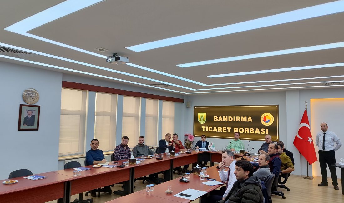 Bandırma Ticaret Borsası Zeytin ve Zeytinyağı Meslek İhtisas Komisyonu olağan