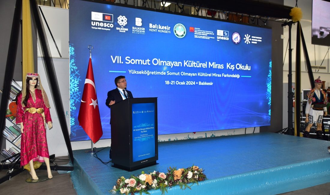 Balıkesir’de düzenlenen “VII. Somut Olmayan Kültürel Miras Kış Okulu”nda kültürel