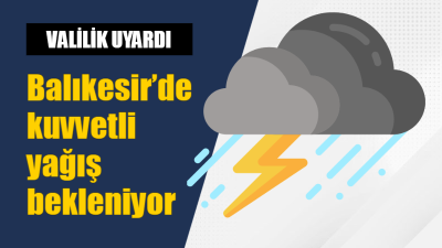 Balıkesir Valiliği tarafından Balıkesir’in batı ilçelerinde kuvvetli yağış beklendiği açıklandı.Balıkesir