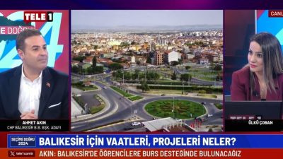 Balıkesir Büyükşehir Belediye Başkan Adayı Ahmet Akın, katıldığı TV programında,