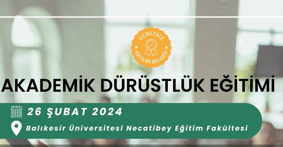 Balıkesir’de “Akademik Dürüstlük Eğitimi” Balıkesir’de, BAÜN Yabancı Diller Yüksekokulu Öğr. Gör. Serdar Yılmaz tarafından