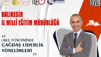Balıkesir’de okul/kurum yöneticilerinin mesleki gelişimine katkı sağlamak amacıyla “Okul Yönetiminde