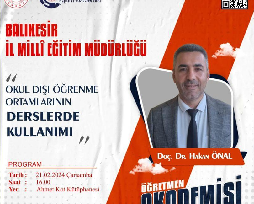 Balıkesir’de bir söyleşi daha yapılacak Balıkesir’de “Okul Dışı Öğrenme Ortamlarının Derslerde Kullanımı” söyleşisi Doç. Dr.