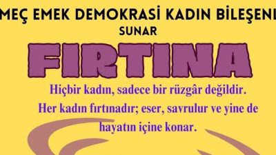 Gömeç’te 8 Mart Dünya Kadınlar Günü’nde “Fırtına” isimli tiyatro oyunu