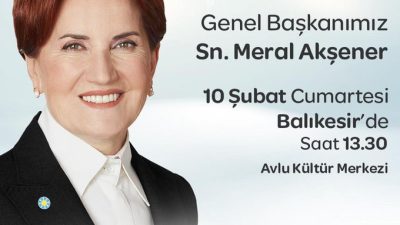 İYİ Parti Genel Başkanı Meral Akşener, Balıkesir’de İYİ Partililer ile