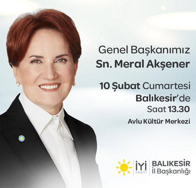 Meral Akşener Balıkesir’e geliyor İYİ Parti Genel Başkanı Meral Akşener, Balıkesir’de İYİ Partililer ile