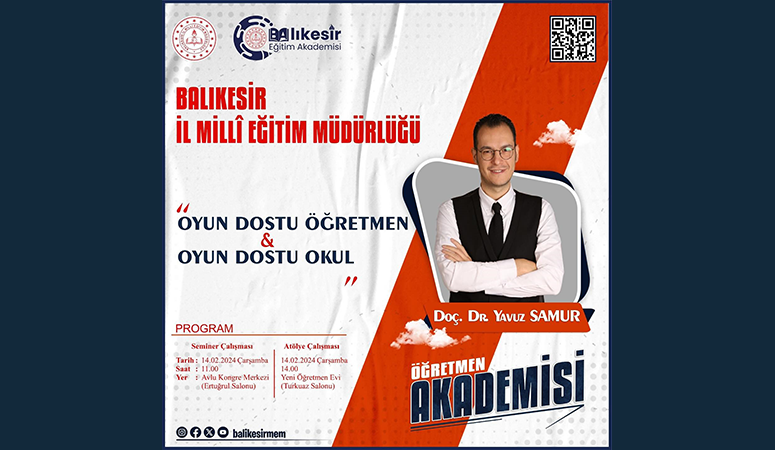 “Oyun Dostu Öğretmen ve Oyun Dostu Okul” Balıkesirlilerle buluşacak Balıkesir’de “Oyun Dostu Öğretmen ve Oyun Dostu Okul” seminer çalışması