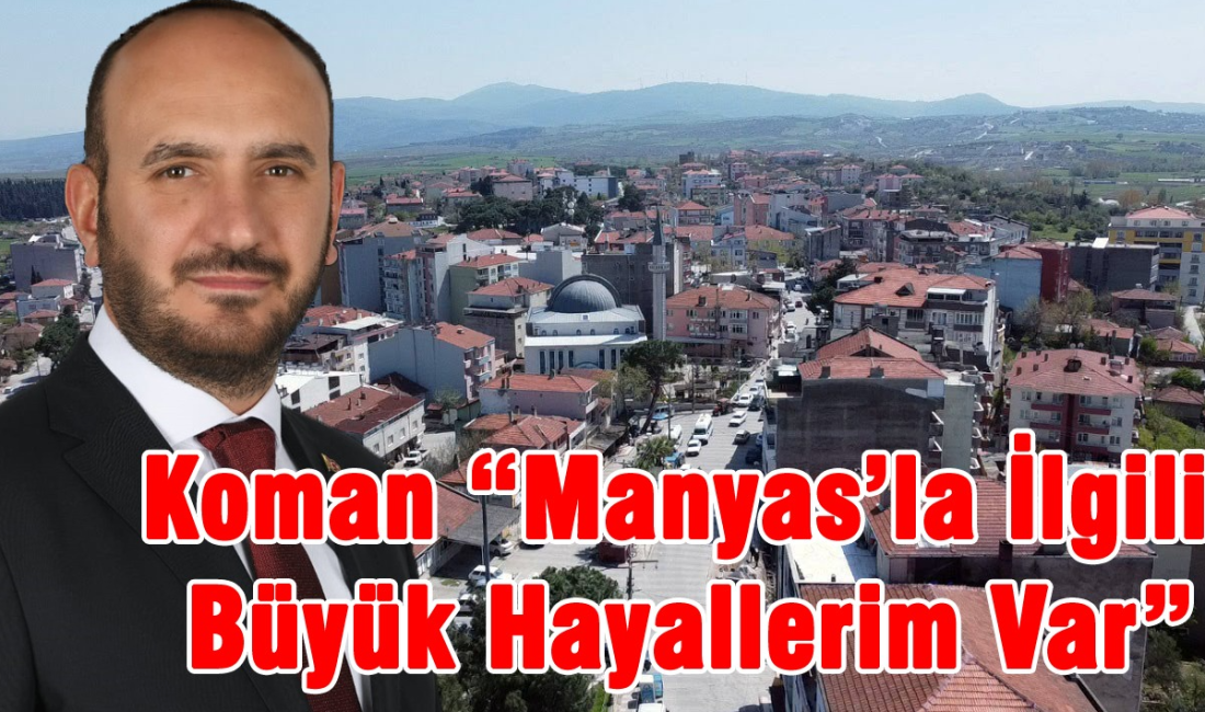 AK Parti Manyas Belediye Başkan Adayı İbrahim Koman, İlçe Yönetim
