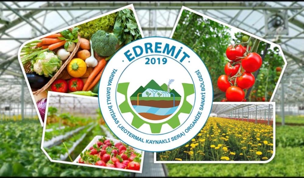 Edremit ‘te jeotermal kaynaklı modern teknolojik seraların faaliyet göstereceği Edremit