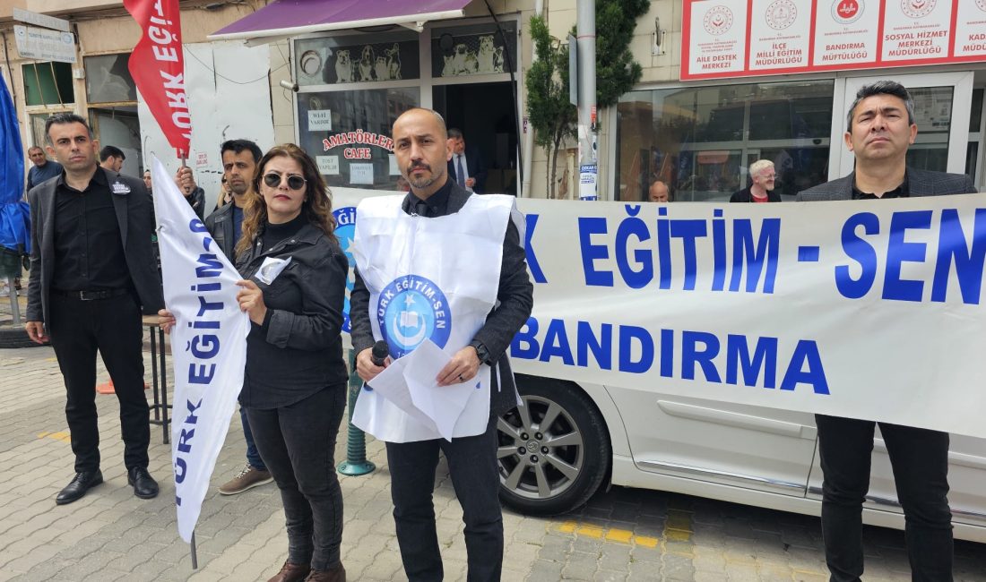 Türk Eğitim-Sen Bandırma Şubesi, yaşanan olaylara dikkat çekmek amacıyla Bandırma