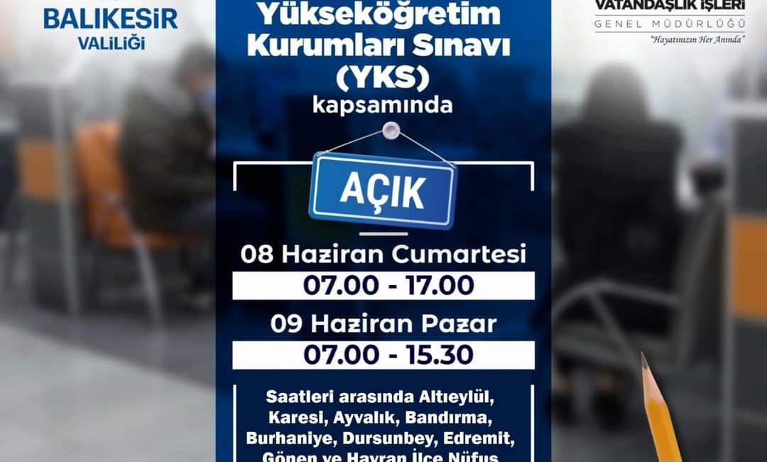 Bandırma ve 8 ilçede hafta sonu nüfus müdürlükleri hizmette Balıkesir Valiliği, YKS dolayısıyla Bandırma ve 8 ilçede ilçe nüfus