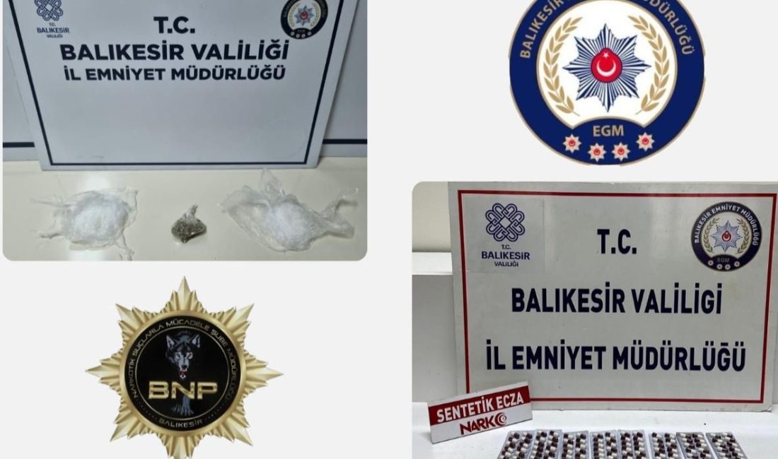 Balıkesir’de uyuşturucu operasyonu Balıkesir İl Emniyet Müdürlüğü Narkotik Şube tarafından yapılan operasyonda uyuşturucu