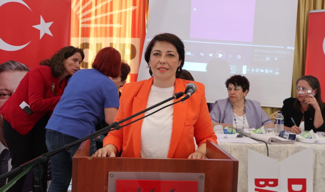 CHP Bandırma İlçe Kadın Kolları’nın 15’inci Olağan Seçimli Genel Kurulu’nda