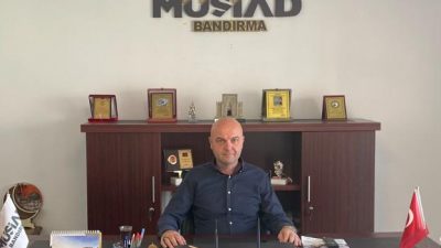 Müstakil Sanayici ve İşadamları Derneği (MÜSİAD) Bandırma Şube Başkanı Tolga