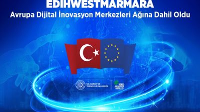 Avrupa Dijital İnovasyon Merkezlerinin (ADİM) ülkemizde kurulmasına yönelik Avrupa Komisyonu