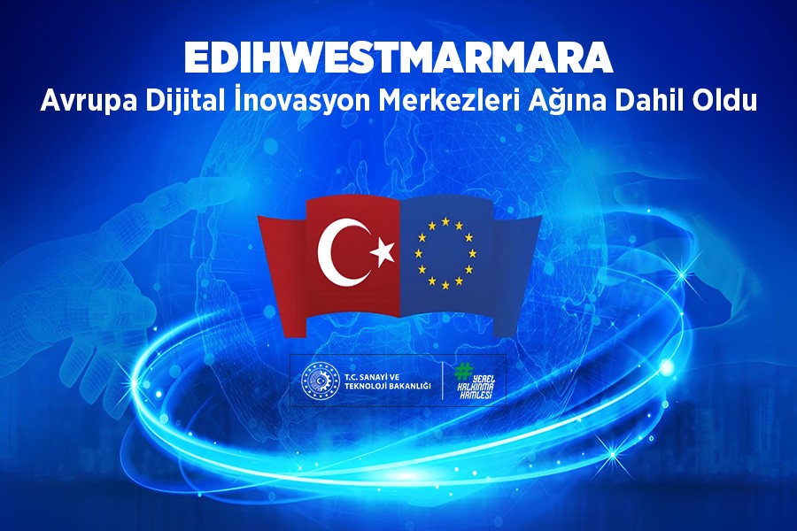 EDIHWESTMARMARA Avrupa Dijital İnovasyon Merkezleri Ağına Dahil Oldu Avrupa Dijital İnovasyon Merkezlerinin (ADİM) ülkemizde kurulmasına yönelik Avrupa Komisyonu