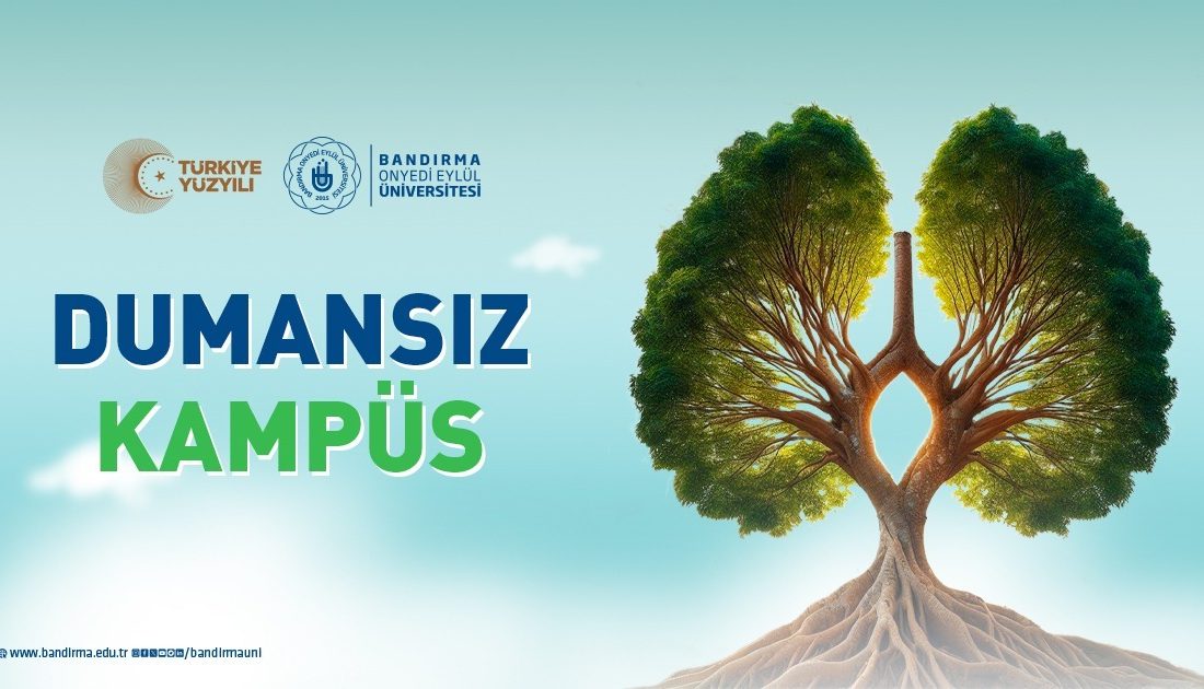 Bandırma’nın üniversitesinden “Dumansız Kampüs” uygulaması Bandırma Onyedi Eylül Üniversitesi, tüm kampüslerde uygulanacak olan “Dumansız Kampüs”