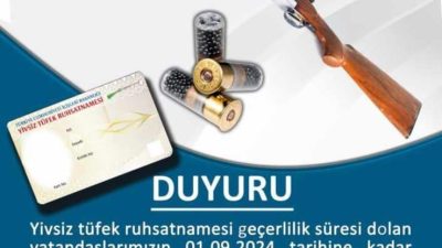 Yivsiz Tüfek Ruhsatnamesini 1 Eylül 2024 tarihinden itibaren yenilemeyen vatandaşlara
