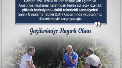 Çalışma ve Sosyal Güvenlik Bakanı Vedat Işıkhan, “Gazilerimizin ihtiyaç duyduğu