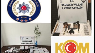 Balıkesir Emniyet Müdürlüğü Kaçakçılık ve Organize Suçlarla Mücadele Müdürlüğü ekipleri