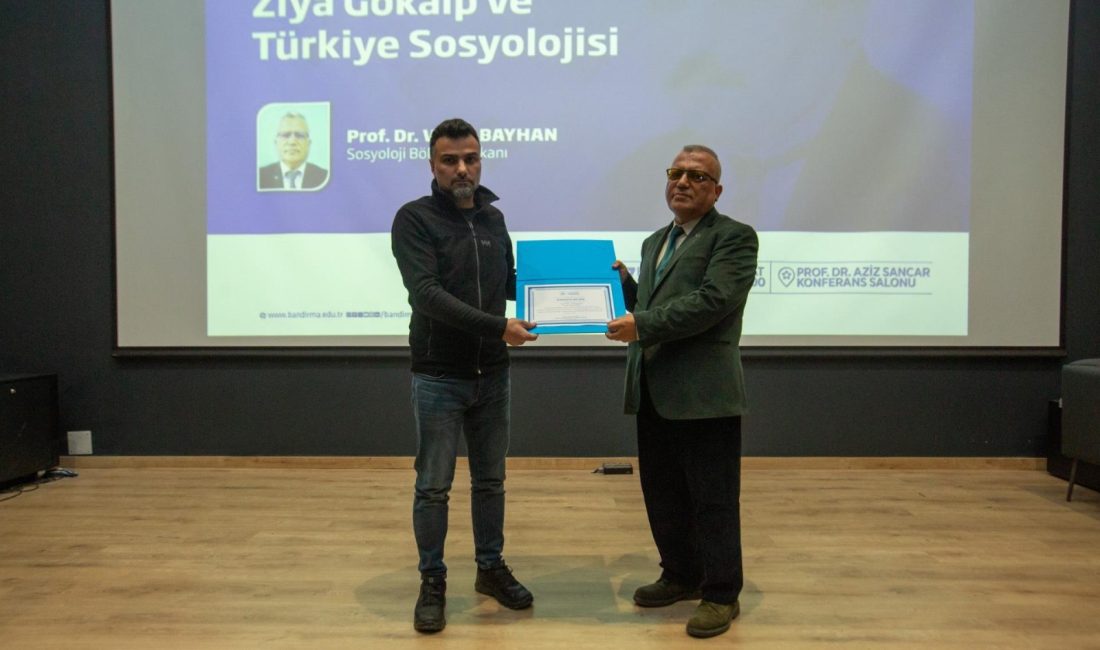 BANÜ’de Ziya Gökalp’in sosyolojik mirası konuşuldu Bandırma Onyedi Eylül Üniversitesi, “Vefatının 100. Yılında Ziya Gökalp ve