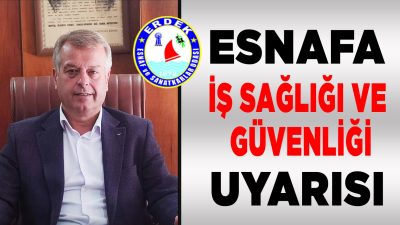 Erdek Esnaf ve Sanatkarlar Odası Başkanı Vahit Kocabıyık Esnaf ve
