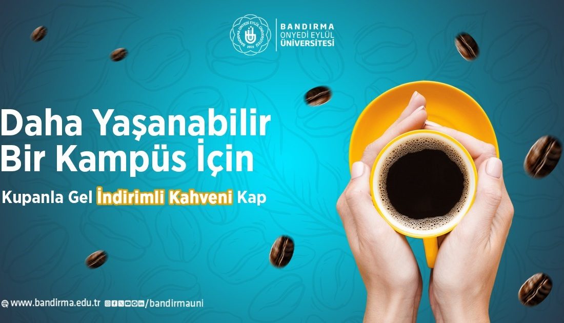 BANÜ öğrenci ve personellerine indirimli kahve uygulaması Bandırma Onyedi Eylül Üniversitesi’nin başlattığı uygulama ile öğrenciler ve personeller,