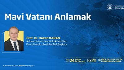 Bandırma Onyedi Eylül Üniversitesi’nde, “Mavi Vatanı Anlamak” konulu konferans düzenlenecek.