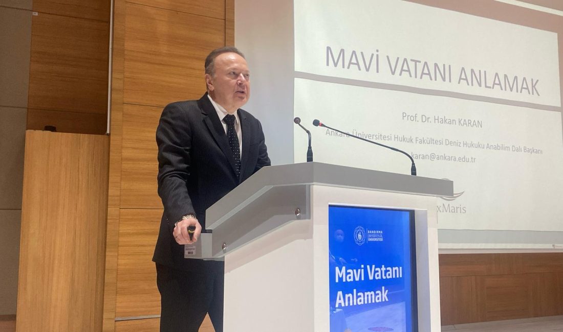 Bandırma Onyedi Eylül Üniversitesi’nde Mavi Vatan’ın hukuki ve stratejik önemine
