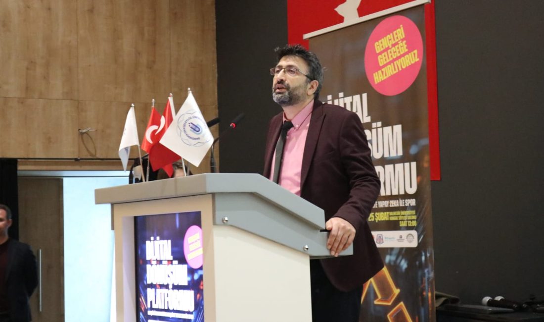 Balıkesir Büyükşehir Belediyesi öncülüğünde Bandırma Onyedi Eylül Üniversitesi’nde düzenlenen “Dijital
